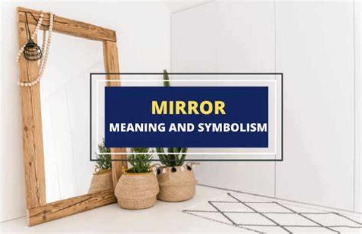Mirror What Does It Symbolize? Symbol Sage